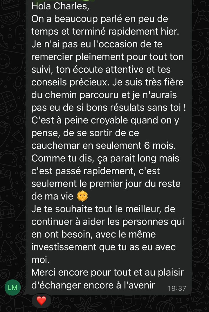 « C'est à peine croyable, de se sortir de ce cauchemar en seulement 6 mois. »